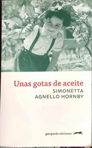 Unas gotas de aceite : historia de una familia siciliana | 187446 | Agnello Hornby, Simonetta (1945-)