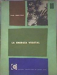 La energía vegetal Nº 80 | 173116 | Paul Émile Pilet