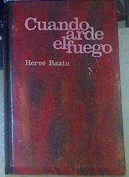 Cuando arde el fuego | 155652 | Bazin, Herve