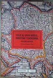 Viaje al Gran Mogol, Indostán y Cachemira | 187221 | Bernier, François