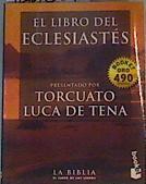 El libro del Eclesiastés | 166829 | Torcuato Luca de Tena, Biblia. A.T. Eclesiastés/Presentado por
