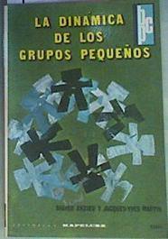 La Dinámica de los Grupos Pequeños | 159990 | Jacques- Yves Martin, Didier  Anzieu