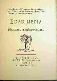 Edad Media Y Literatura Contemporánea | 40834 | Fernando Fernan-Gomez, Juan Benet/Juan Goytisolo, Jaume Gil de Biedma/Francisco Rico