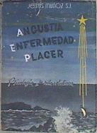 ANGUSTIA, ENFERMEDAD, PLACER.  Psicologia de la vida cotidiana | 173915 | MUÑOZ, JESÚS