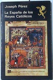 La España de los Reyes Católicos | 123380 | Pérez, Joseph