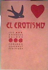 El Erotismo | 26609 | Prólogo de Ernst Pfeiffer, Salome Lou Andreas