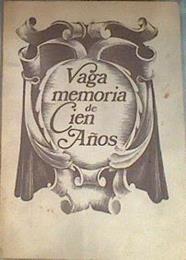 Vaga memoria de cien años. 1ª edición | 170637 | Rafael Sánchez Mazas
