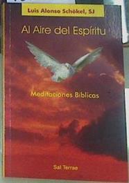 Al aire del espíritu: meditaciones bíblicas | 156703 | Alonso Schökel, Luis