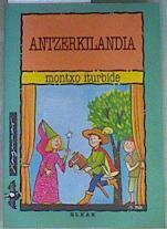 Antzerkilandia | 158527 | Iturbide, Montxo