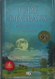 Moonlight II. Extraños a la luz de la luna | 152047 | Deveraux, Jude (1947- )