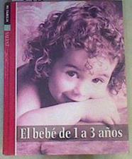 El bebé de 1 a 3 años | 164820 | Bargalló i Chaves, Eva/Esquerdo Todó, Susanna