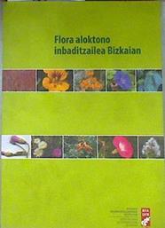 Flora alóctona invasora en Bizkaia / Flora aloktona inbaditzailea Bizkaian | 171653 | Herrera Gallastegui, Mercedes/Campos Prieto, Juan Antonio