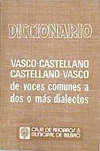 Diccionario vasco - castellano castellano - vasco . De voces comunes a dos o más dialectos | 92178 | Arbelaitz