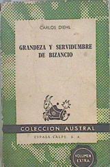 Grandeza y servidumbre de Bizancio | 110552 | Diehl, Carlos