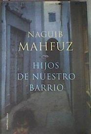 Hijos de nuestro barrio | 177218 | Mahfuz, Nayib