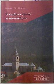 El cadáver junto al monasterio | 134046 | Villar Liébana, Luisa
