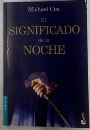 El significado de la noche | 131909 | Cox, Michael (1948- )