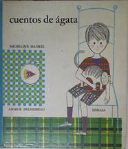 Cuentos de Agata | 125354 | Micheline Maurel/Annick Delhumeau ( Ilustrador)