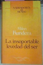 La Insoportable Levedad Del Ser | 2776 | Kundera Milan/Introducción JOAQUIN MARCO
