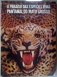 O PARAÍSO DAS ESPÉCIES VIVAS PANTANAL DO MATO GROSSO | 181026 | Orlando Chesini Ometto., Antônio de Pádua Bertelli
