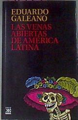 Las Venas Abiertas De América Latina | 41444 | Galeano Eduardo