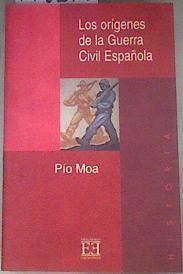 Los orígenes de la guerra civil española | 118576 | Moa Rodríguez, Pío