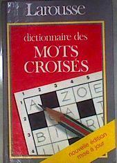 Dictionnaire des mots croisés Classement direct, classement inversé | 186414 | VVAA
