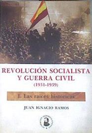 Revolución socialista y Guerra Civil, España 1930-1939 1 Las raices históricas | 179664 | Ramos Gómez, Juan Ignacio