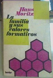La Familia Y Sus Valores Formativos Problemática Futura A Partir De La Sociedad Prese | 56413 | Moritz Hans