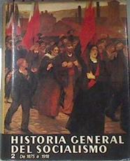 Historia  General  del Socialismo 2: 1875 a 1918 | 175102 | Jacques  Droz/M. Rebérioux/M.Debouzy