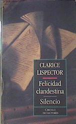 Felicidad Clandestina Silencio | 23333 | Lispector Clarice