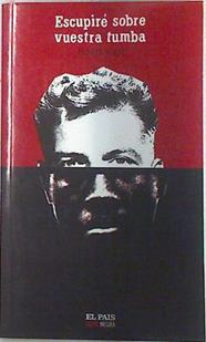 Escupiré sobre vuestra tumba | 73847 | Vian, Boris