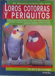 El nuevo libro de los loros, papagayos y periquitos | 167850 | Bartenschlager, Eva Maria