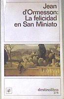 La Felicidad De San Miniato | 4728 | D'ormesson Jean