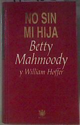 No sin mi hija | 172952 | Mahmoody, Betty/Hoffer, William