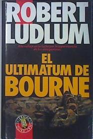 El Ultimátum de Bourne | 102638 | Ludlum, Robert