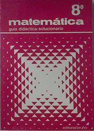 Matematicas 8. Guia didactica- Solucionario | 122898 | Marsinyach Dalmases, Sebastián