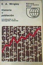 Historia y población. Introducción a la demografía histórica | 168083 | E. A. Wrigley