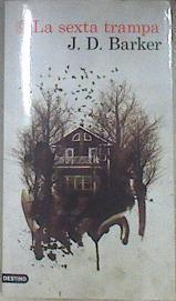 La sexta trampa | 172257 | Barker, J. D. (1971-)