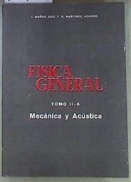 Física General II Mecánica y acústica | 171104 | Mañas Díaz, J./Martínez Aguirre, R.