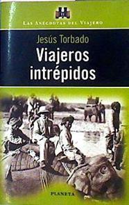 Viajeros Intrépidos | 49962 | Torbado Jesús