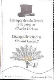 Estampas de caballeretes y de parejitas ; Estampas de señoritas | 187706 | Dickens, Charles (1812-1870)/Caswall, Edward