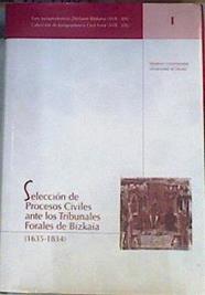 Selección de procesos civiles ante los tribunales forales de Bizkaia  (1635-1834) | 167006 | Monasterio Aspiri, Itziar
