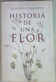 Historia de una flor | 157716 | Casanova, Claudia (1974-)