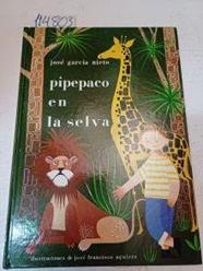 Pipepaco en la selva | 114803 | García Nieto, José/Aguirre (ilustr), José Francisco