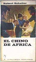 El chino de Africa | 186594 | Robert Sabatier