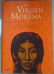 La Virgen Morena | 78139 | Ross, Oakland/Merino Sánchez, María Isabel