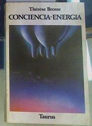 Conciencia energía Estructura del Hombre y del Universo | 156118 | Broose, Thérese/Versión del francés  Pedro de Casso y Ramón Gimeno