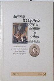 Algunas lecciones sobre el destino del sabio | 69224 | Fichte, Johann Gottlieb