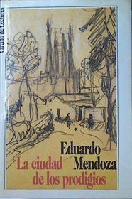 La Ciudad De Los Prodigios | 16614 | Mendoza, Eduardo